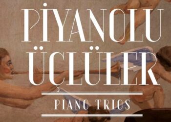 Süreyya Operası Beste Yarışması’nın kazananları ‘Piyanolu Üçlüler’ albümünde bir araya geldi